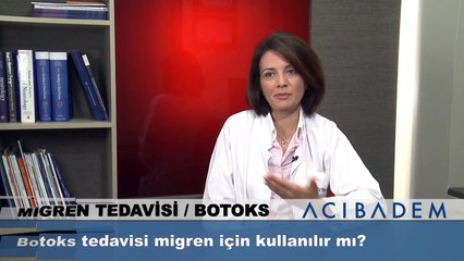 Botoks tedavisi migren için kullanılır mı?