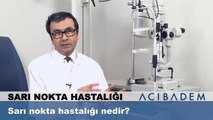 Sarı nokta hastalığı nedir?