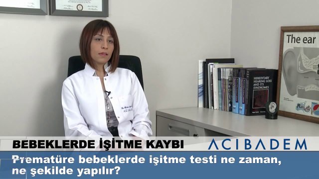 Prematüre bebeklerde işitme testi ne zaman ne şekilde yapılır?
