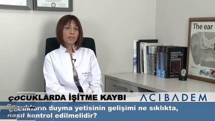 Çocukların duyma yetisinin gelişimi ne sıklıkta nasıl kontrol edilmelidir ?