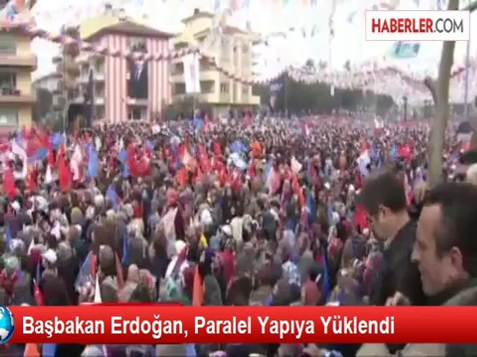 Başbakan Erdoğan, Paralel Yapıya Yüklendi