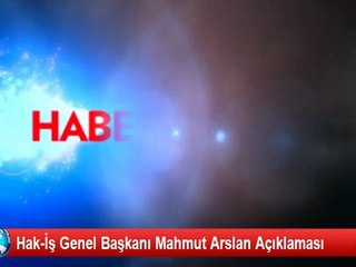 Video herunterladen: Hak-İş Genel Başkanı Mahmut Arslan 