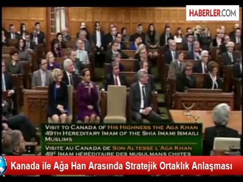 Kanada ile Ağa Han Arasında Stratejik Ortaklık Anlaşması