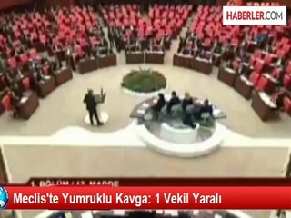 Meclis'te Yumruklu Kavga: 1 Vekil Yaralı