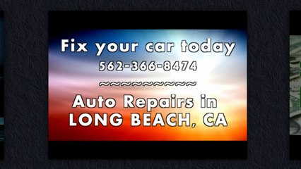 562-270-0701: Approved Auto Repair Long Beach