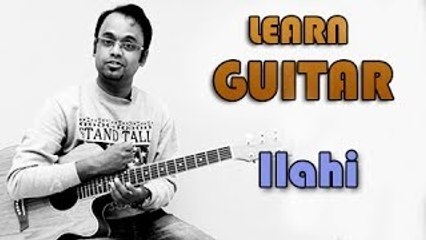 Ilahi Guitar Lesson - Yeh Jawaani Hai Deewani - Arijit Singh, Pritam