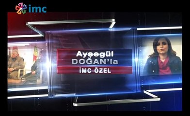 Ayşegül Doğan'la İMC Özel - (25 Şubat 2014)