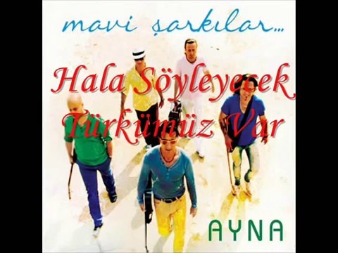 Ayna -Duydun Mu - 2011 Mavi Şarkılar (Orjinal Kayıt)
