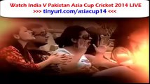 How to Watch India V Pakistan Asia Cup Cricket 2014 LIVE