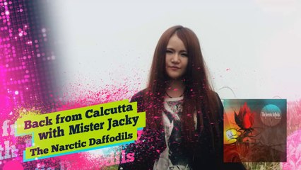 Video News Spin-off#19 The Narcotic Daffodils"Back from Calcutta with...Mister Jacky"