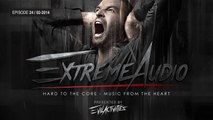 Evil Activities presents  Extreme Audio (Episode 24)