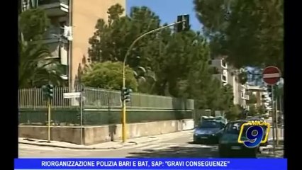 Riorganizzazione polizia Bari e BAT, SAP: "gravi conseguenze"