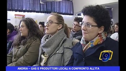 Andria | Gas e produttori locali a confronto all' ITA