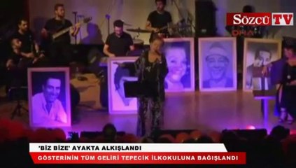 'Biz bize' ayakta alkışlandı