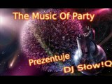 DJ Słow!Q - The Music Of Party vol 4