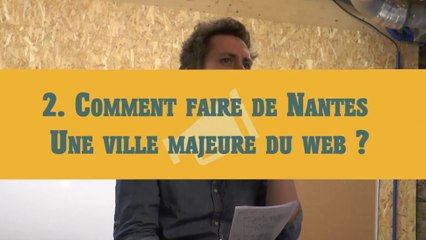Comment faire de Nantes, une ville majeure du web ?