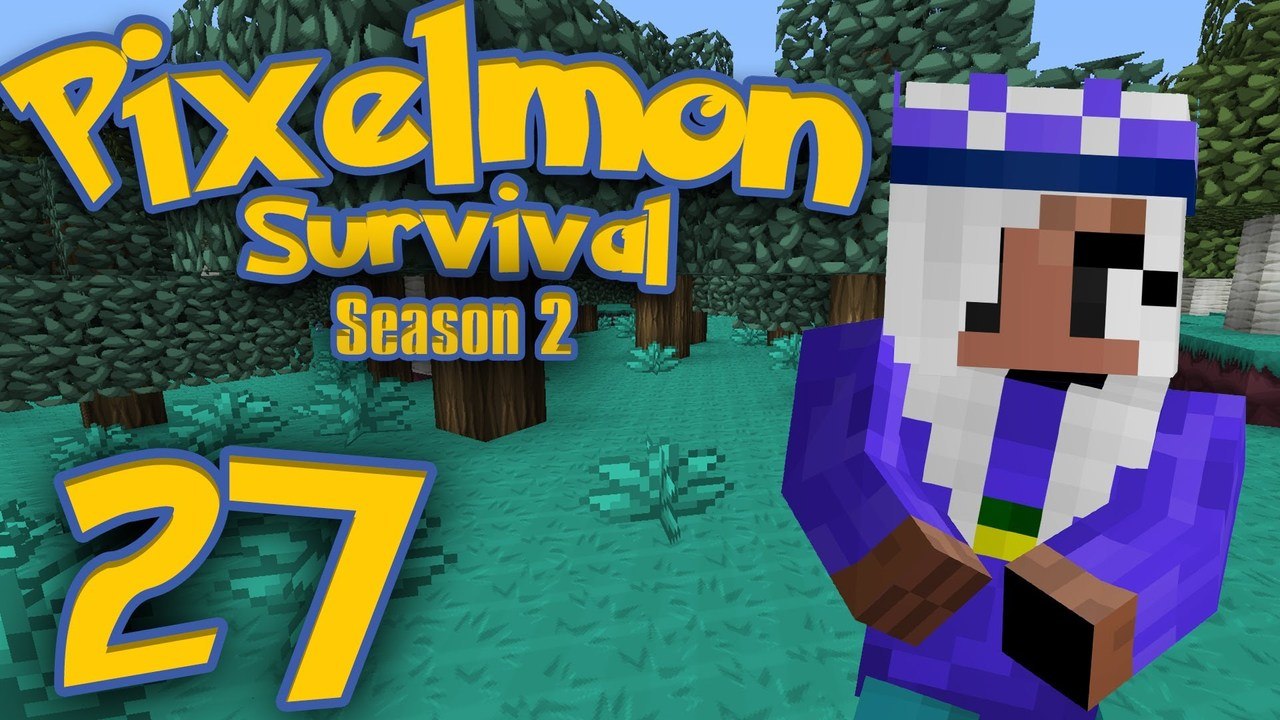 Pixelmon Survival [Season 2: Part 27] - Girls jus' Wanna Have Fun-un!