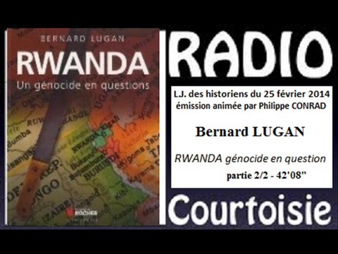 R-Courtoisie 2014.02.25 Bernard LUGAN - Rwanda génocide? 2/2