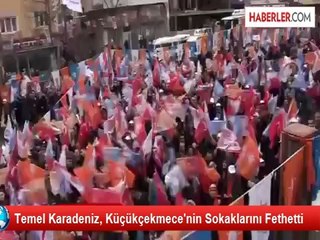 Temel Karadeniz, Küçükçekmece'nin Sokaklarını Fethetti