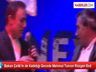 Bakan Çelik'in de Katıldığı Gecede Mahmut Tuncer Rüzgarı Esti