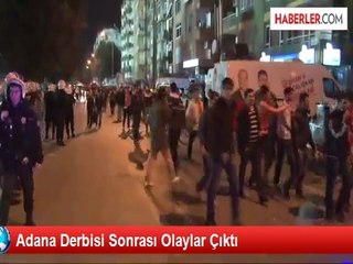 Adana Derbisi Sonrası Olaylar Çıktı