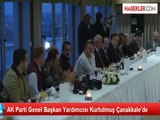 AK Parti Genel Başkan Yardımcısı Kurtulmuş Çanakkale'de