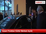 Hasan Polatkan Kültür Merkezi Açıldı