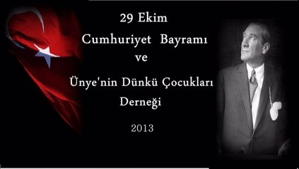 29 Ekim 2013 Cumhuriyet Bayramı ve Ünye'nin Dünkü Çocukları Derneği