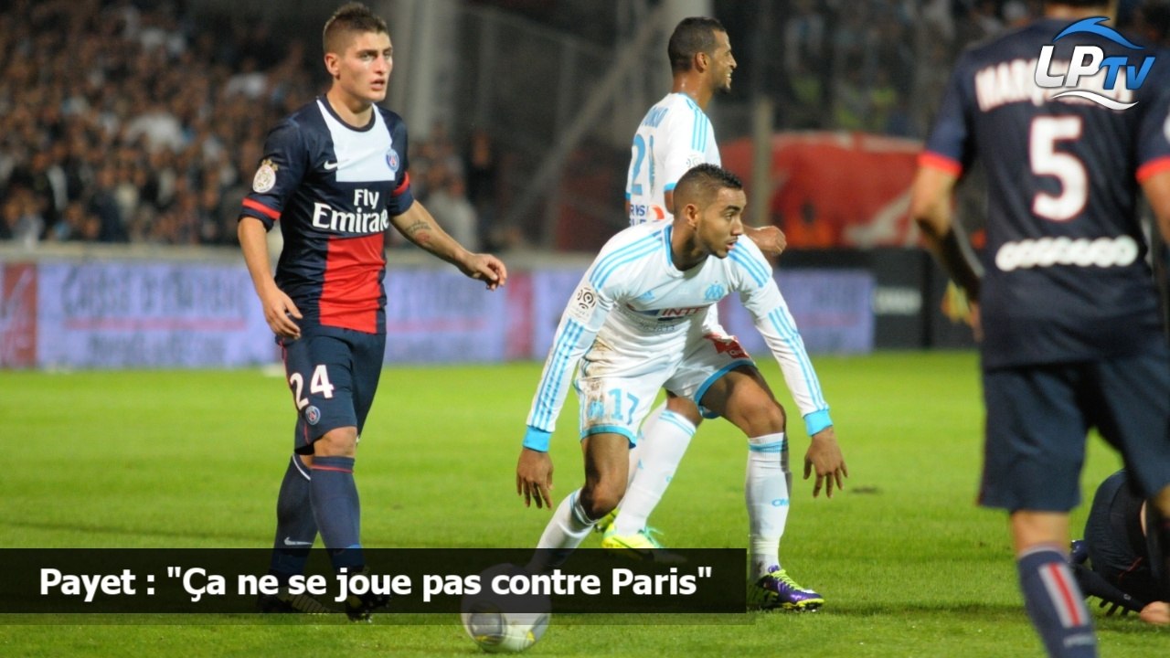 Payet : "Ça ne se joue pas contre Paris"