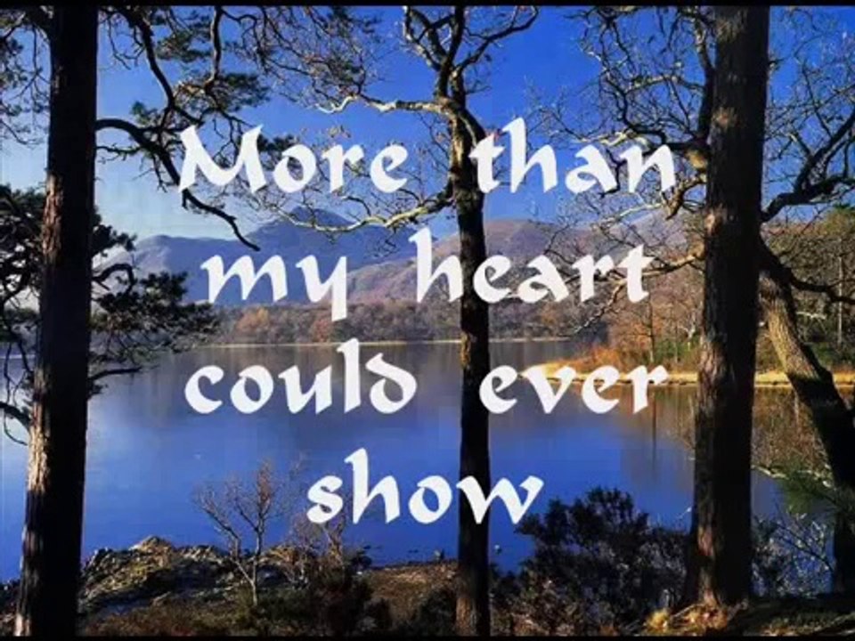 I Love you more than you`ll ever know