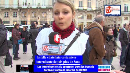 TVBordeaux33  Intermitent-e-s du Spectacle dans les rues de Bordeaux pour dire NON à la réforme du MEDEF