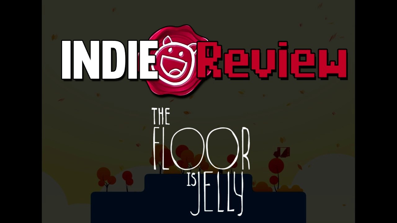 Indie Review - The Floor is Jelly