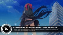 Nightcore - Strangers to Find (Flipboitamidles Bootleg)