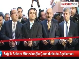 Sağlık Bakanı Müezzinoğlu Çanakkale'de Açıklaması