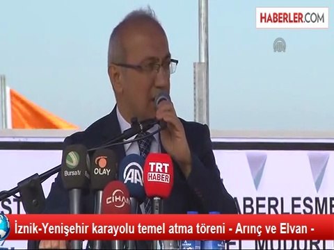 İznik-Yenişehir karayolu temel atma töreni - Arınç ve Elvan -