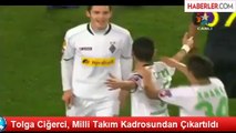 Tolga Ciğerci, Milli Takım Kadrosundan Çıkartıldı