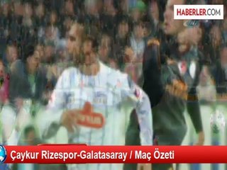 Download Video: Çaykur Rizespor-Galatasaray / Maç Özeti