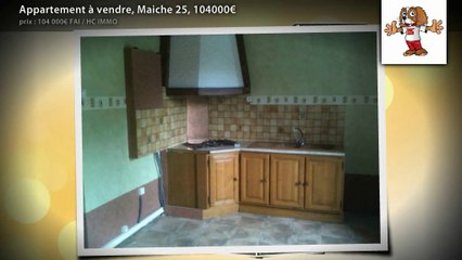Appartement à vendre, Maiche 25, 104000€