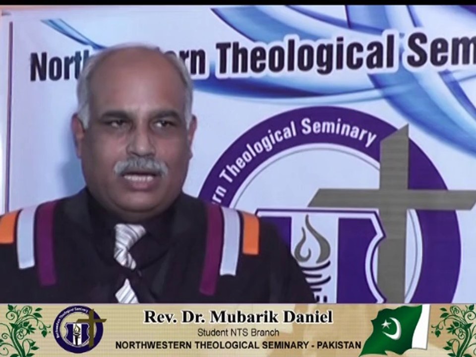 Rev.Dr.Mubarik Daniel comments for Northwestern Theological Seminary - Pakistan – Recorded by Bishop.Dr.Jefferson Tasleem Ghauri www.reachtovision.com