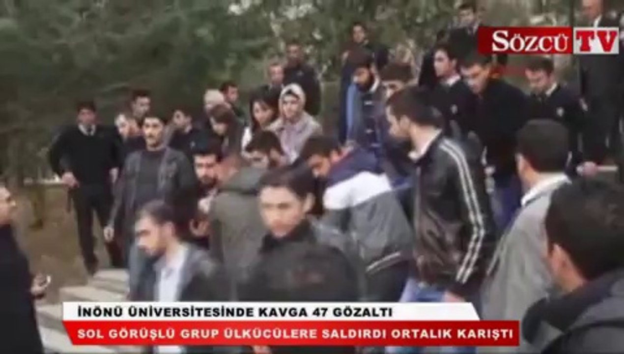 İnönü Üniversitesi'nde kavga 47 gözaltı