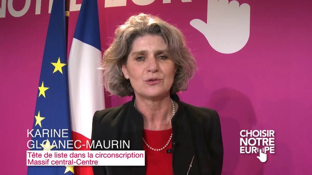 Karine Gloanec-Maurin - Lancement de la campagne des européennes «Choisir notre Europe»