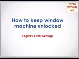 Preventing window machine to get locked - Disable Windows Logoff - Regedit Settings