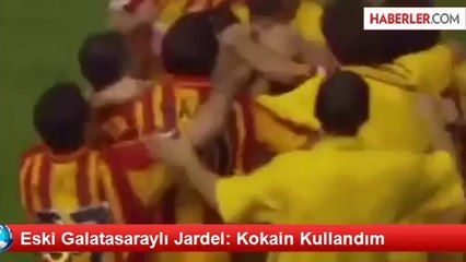 Eski Galatasaraylı Jardel: Kokain Kullandım
