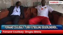 Fernand Coulibaly: Drogba Bitmiş