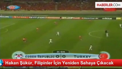 Hakan Şükür, Filipinler İçin Yeniden Sahaya Çıkacak