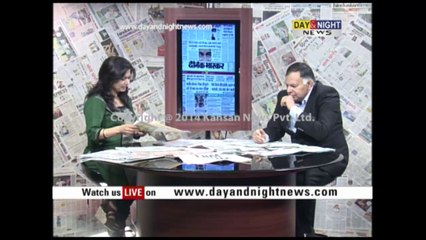 Day & Night - Front Page: A discussion on newspaper's headlines - 5 Mar 2014