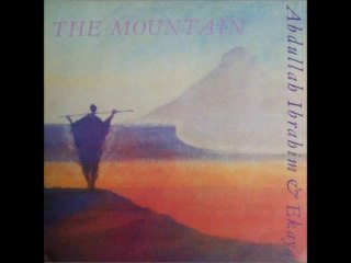 Abdullah Ibrahim & Ekaya - The Moutain