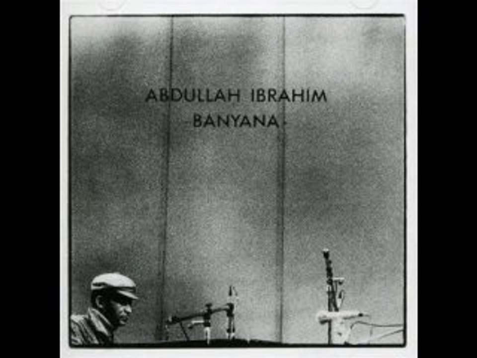 Abdullah Ibrahim - Ishmael (alternate take) -Banyana