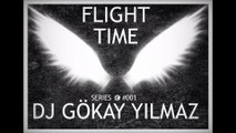 DJ GOKAY YILMAZ- FLIGHT TIME (SERIES #001) OUT NOW...