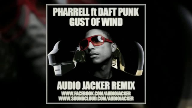 Pharrell ft Daft Punk - Gust Of Wind (Audio Jacker Remix)